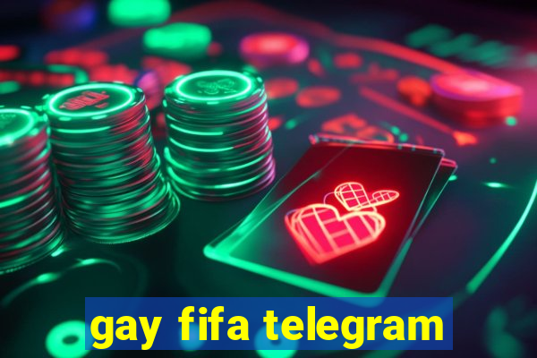 gay fifa telegram